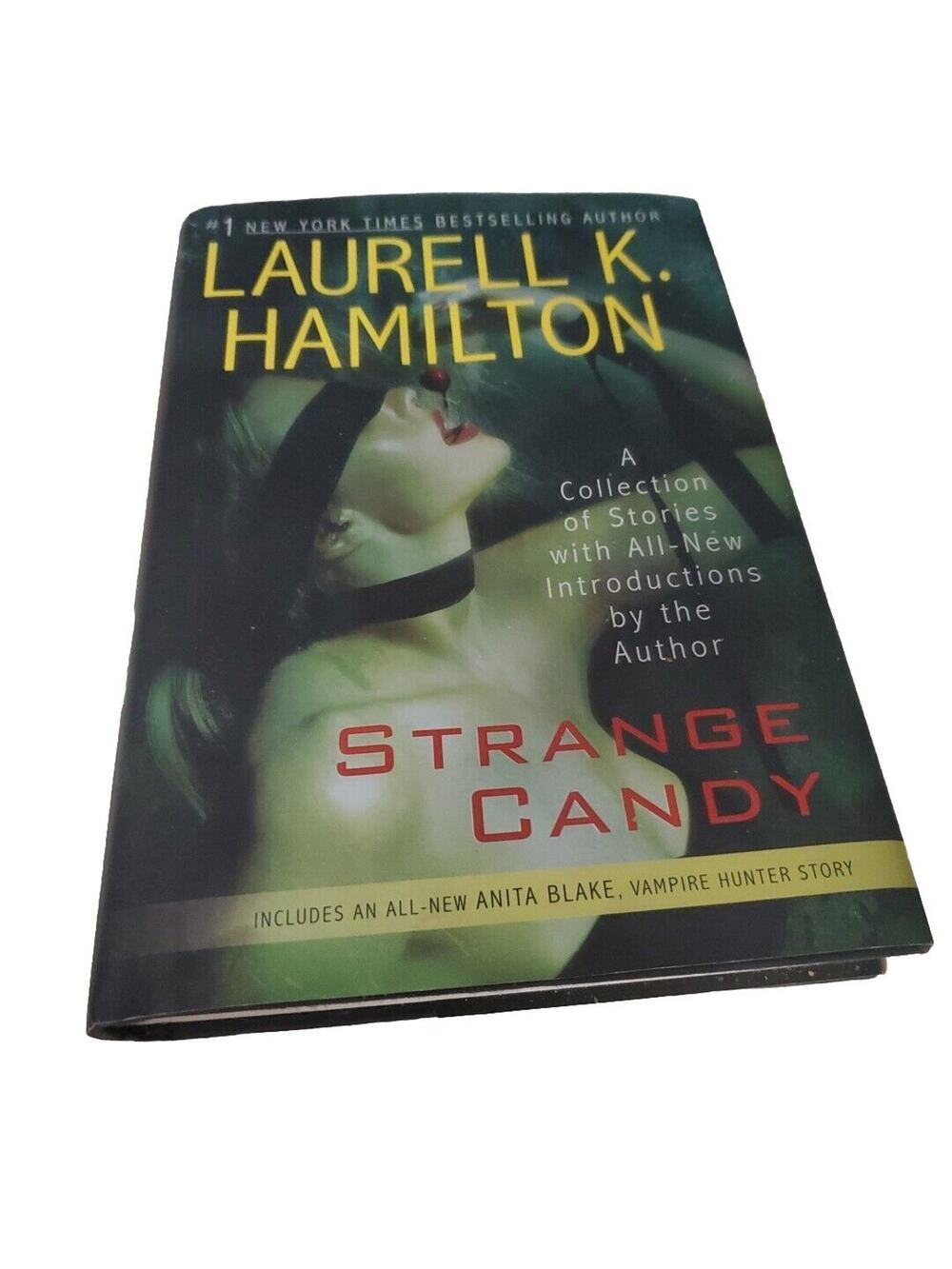 Strange Candy 2006 Hardcover, Laurell K Hamilton Collection Of Stories 1st Ed.